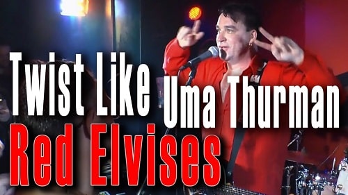 «Red Elvises» - «Давай танцевать твист как Ума Турман» («Twist Like Uma Thurman»)